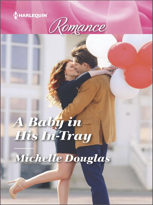 Title details for A Baby in His In-Tray by Michelle Douglas - Available